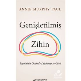 Genişletilmiş Zihin - Annie Murphy Paul