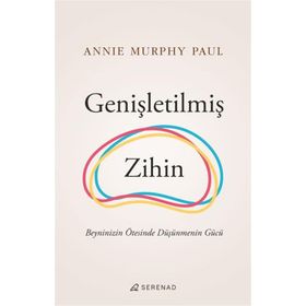 Genişletilmiş Zihin - Annie Murphy Paul