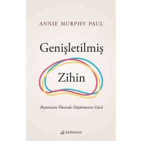 Genişletilmiş Zihin - Annie Murphy Paul