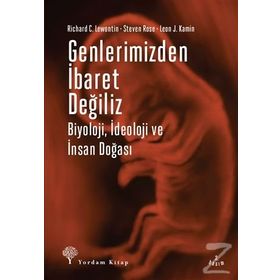 Genlerimizden İbaret Değiliz - Leon J. Kamin