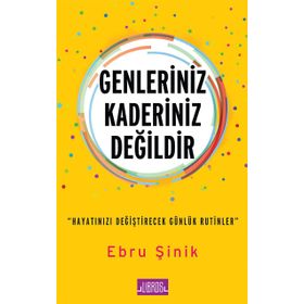 Genleriniz Kaderiniz Değildir - Ebru Şinik