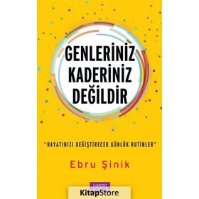 Genleriniz Kaderiniz Değildir - Ebru Şinik