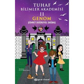Genom - Tuhaf Bilimler Akademisi 2 - Şöhret Doğruyol Sağbaş