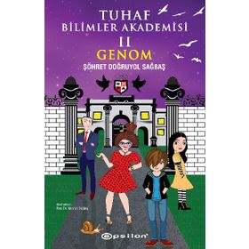Genom - Tuhaf Bilimler Akademisi 2 - Şöhret Doğruyol Sağbaş
