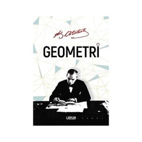 GEOMETRI - MUSTAFA KEMAL ATATÜRK (ISBN:9786054532100)