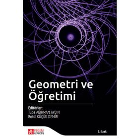 Geometri ve Öğretimi - Pegem Akademi Yayıncılık