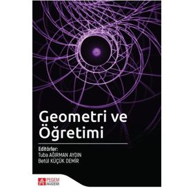 Geometri ve Öğretimi - Pegem Akademi Yayıncılık