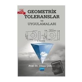 Geometrik Toleranslar ve Uygulamaları - Olkan Çuvalcı - Nobel Akademik Yayıncılık