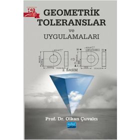 Geometrik Toleranslar ve Uygulamaları - Olkan Çuvalcı - Nobel Akademik Yayıncılık