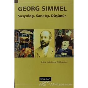 GEORG SIMMEL SOSYOLOG, SANATÇI, DÜŞÜNÜR - KOLEKTIF
