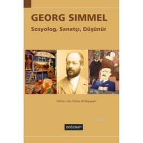 GEORG SIMMEL SOSYOLOG, SANATÇI, DÜŞÜNÜR - KOLEKTIF
