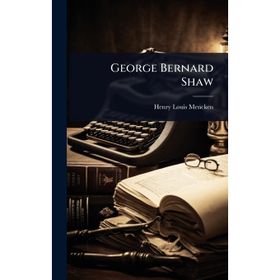 George Bernard Shaw - Gilbert Keith Chesterton
