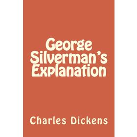George Silverman's Explanation - Charles Dickens