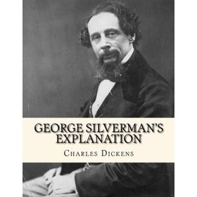 George Silverman's Explanation - Charles Dickens