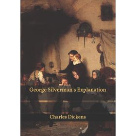 George Silverman's Explanation - Charles Dickens