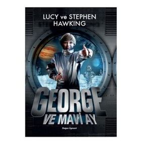 George ve Mavi Ay - Stephen Hawking,Lucy