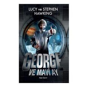George ve Mavi Ay - Stephen Hawking,Lucy