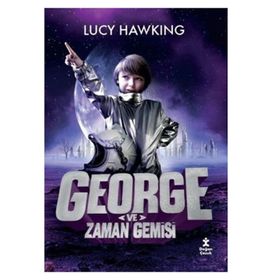 George ve Zaman Gemisi - Lucy Hawking , Stephen Hawking