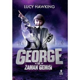 George ve Zaman Gemisi - Lucy Hawking , Stephen Hawking