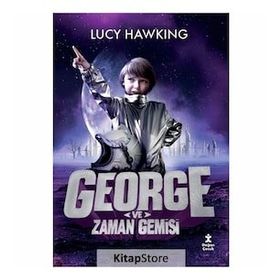 George ve Zaman Gemisi - Lucy Hawking , Stephen Hawking