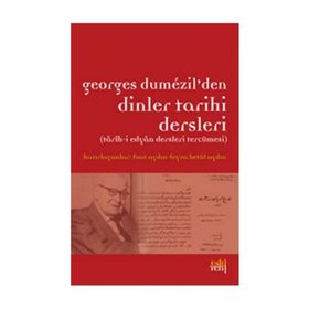GEORGES DUMEZIL'DEN DINLER TARIHI DERSLERI TARIH-I EDYAN DERSLERI TERCÜMESI - KOLEKTIF