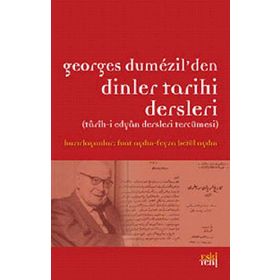 GEORGES DUMEZIL'DEN DINLER TARIHI DERSLERI TARIH-I EDYAN DERSLERI TERCÜMESI - KOLEKTIF