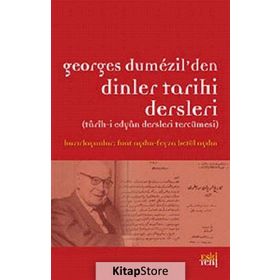 GEORGES DUMEZIL'DEN DINLER TARIHI DERSLERI TARIH-I EDYAN DERSLERI TERCÜMESI - KOLEKTIF