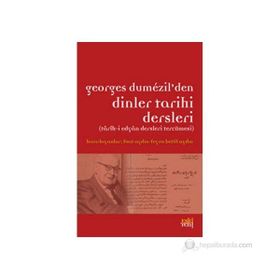 GEORGES DUMEZIL'DEN DINLER TARIHI DERSLERI TARIH-I EDYAN DERSLERI TERCÜMESI - KOLEKTIF