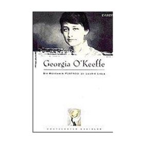 GEORGIA O'KEEFFE BIR RESSAMIN PORTRESI - LAURIE LISLE