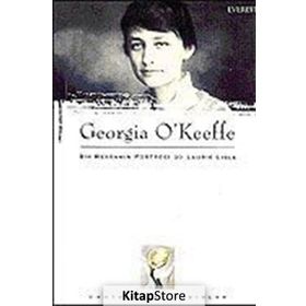 GEORGIA O'KEEFFE BIR RESSAMIN PORTRESI - LAURIE LISLE
