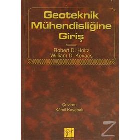 GEOTEKNIK MÜHENDISLIĞINE GIRIŞ - ROBERT D. HOLTZ;WILLIAM D. KOVACS