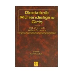 GEOTEKNIK MÜHENDISLIĞINE GIRIŞ - ROBERT D. HOLTZ;WILLIAM D. KOVACS