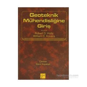 GEOTEKNIK MÜHENDISLIĞINE GIRIŞ - ROBERT D. HOLTZ;WILLIAM D. KOVACS
