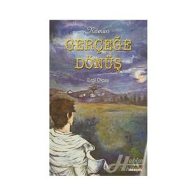 GERÇEĞE DÖNÜŞ - EROL OLÇAY