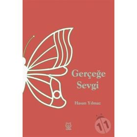 Gerçeğe Sevgi - Hasan Yılmaz