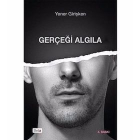 Gerçeği Algıla - Yener Girişken