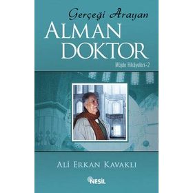 Gerçeği Arayan Alman Doktor - Ali Erkan Kavaklı