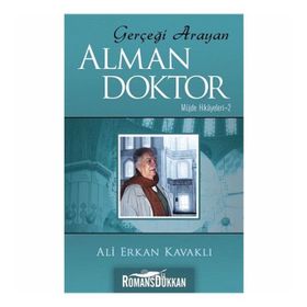 Gerçeği Arayan Alman Doktor - Ali Erkan Kavaklı