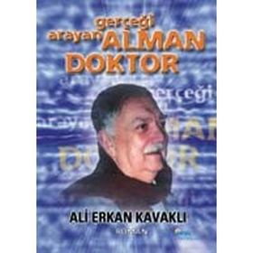 Gerçeği Arayan Alman Doktor - Ali Erkan Kavaklı