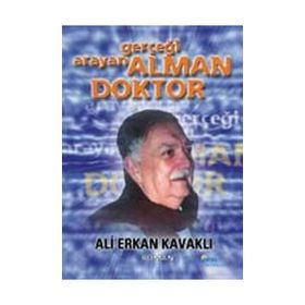 Gerçeği Arayan Alman Doktor - Ali Erkan Kavaklı
