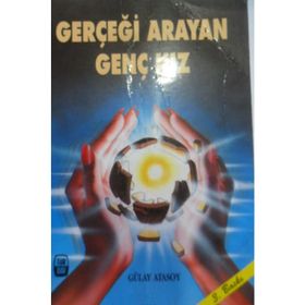 Gerçeği Arayan Genç Kız - Gülay Atasoy