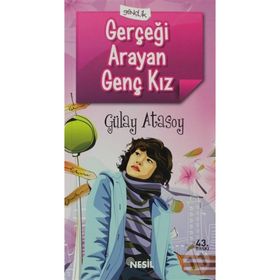 Gerçeği Arayan Genç Kız - Gülay Atasoy
