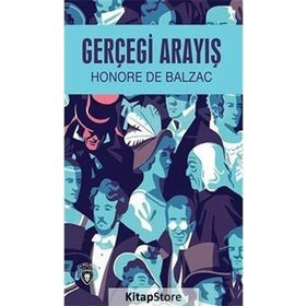 GERÇEĞİ ARAYIŞ - HONORE DE BALZAC