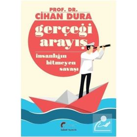 Gerçeği Arayış İnsanlığın Bitmeyen Savaşı - Cihan Dura