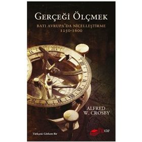 Gerçeği Ölçmek Batı Avrupada Nicelleştirme The Kitap