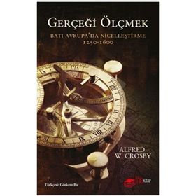 Gerçeği Ölçmek Batı Avrupada Nicelleştirme The Kitap