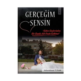 Gerçeğim Sensin - Abdurrahman Turan