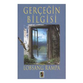 GERÇEĞİN BILGISI - LOBSANG RAMPA