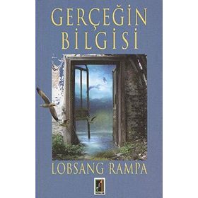 GERÇEĞİN BILGISI - LOBSANG RAMPA