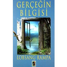 GERÇEĞİN BILGISI - LOBSANG RAMPA